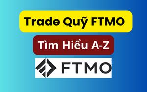 Lộ trình thi quỹ FTMO