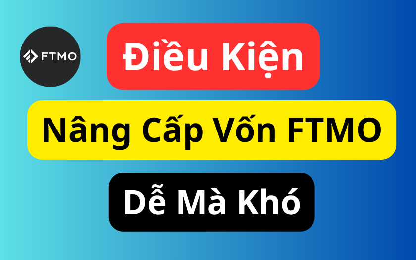 Nâng Cấp Vốn FTMO