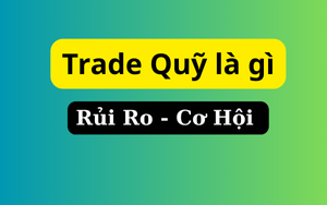Trade Quỹ là gì