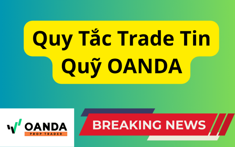 Quy Tắc Trade TIn QUỹ OANDA
